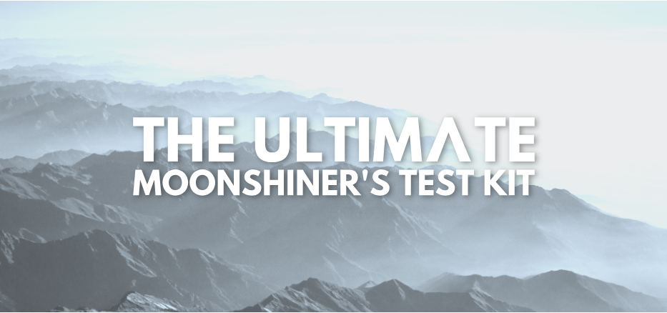 The Ultimate Moonshiners Test Kit